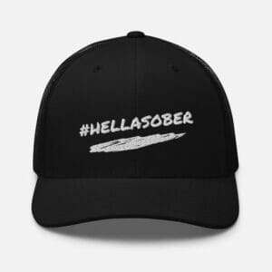 Hella Sober Trucker Cap