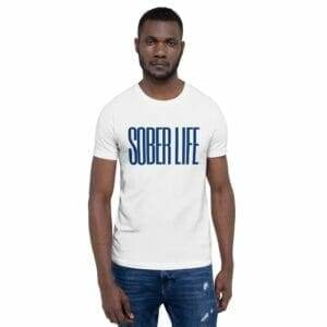 Sober Life T-Shirt