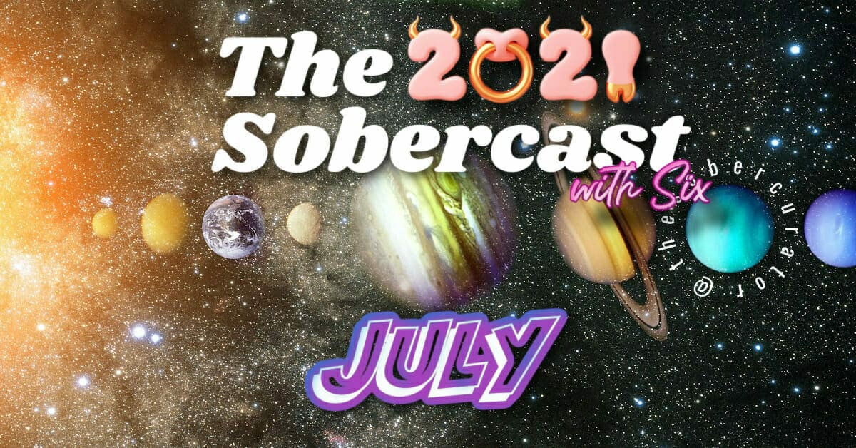 JULY 2021 Transits Sobercast with Six copy
