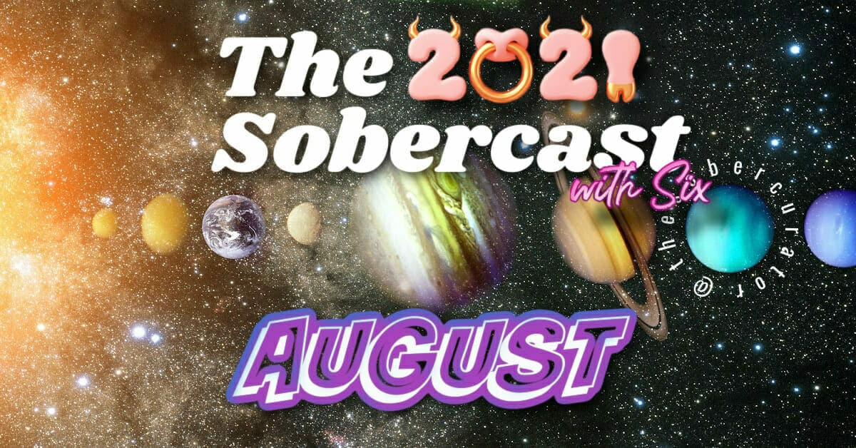 AUG 2021 Transits Sobercast with Six copy 2