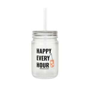 Happy Every Hour Mason Jar Glasses