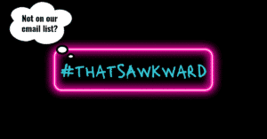 thatsawkward email newsletter