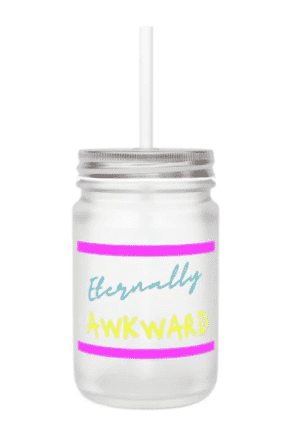 Eternally Awkward Mason Jar Glass