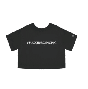 #FUCKHEROINCHIC White logo Champion Women’s Heritage Cropped T-Shirt