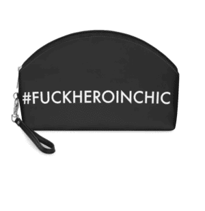 #FUCKHEROINCHIC Makeup Bag
