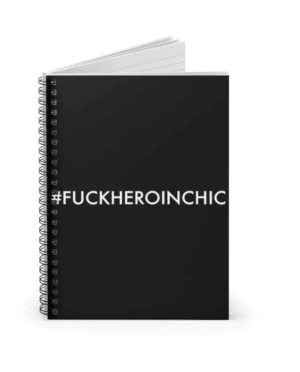 #FUCKHEROINCHIC Spiral Notebook – Ruled Line