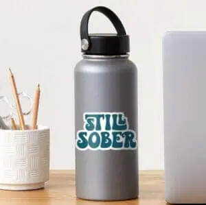 Still Sober Sticker