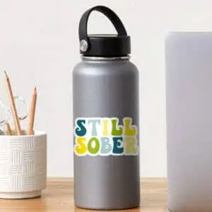 Still Sober Multicolor Sticker