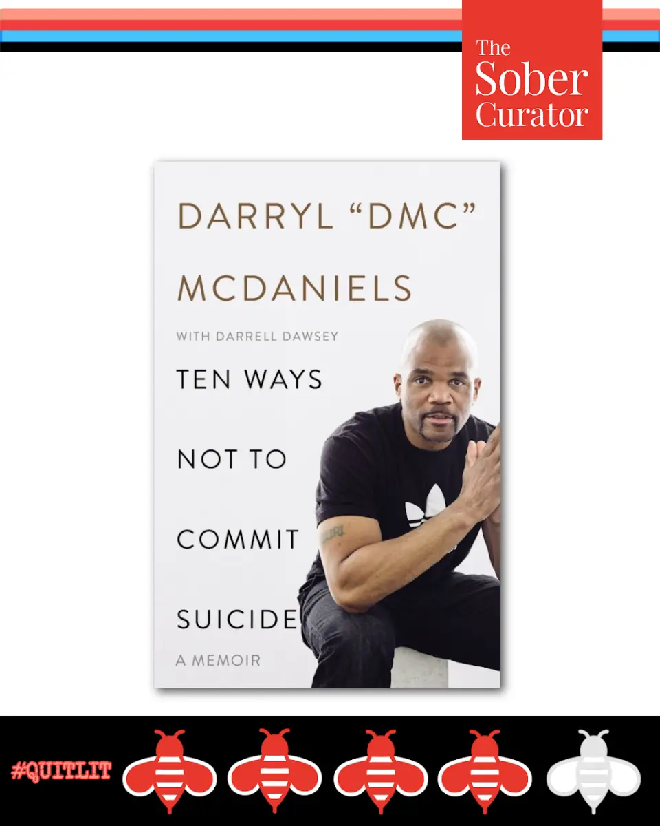 Ten Ways Not To Commit Suicide by Darryl DMC McDaniels Quit Lit Book Review The Sober Curator