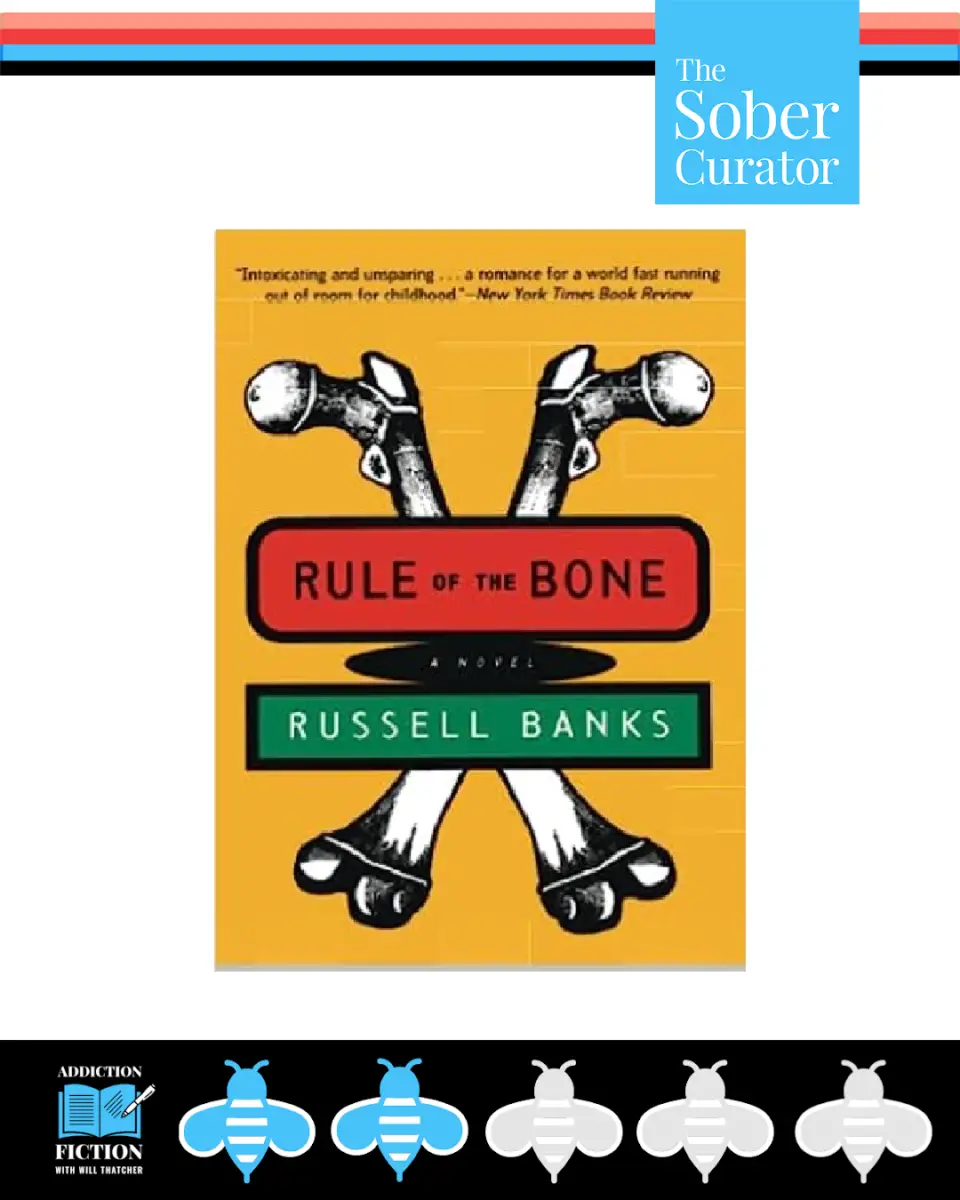 Rule of the Bone Russell Banks The Sober Curator Library Addiction Fiction Book Review
