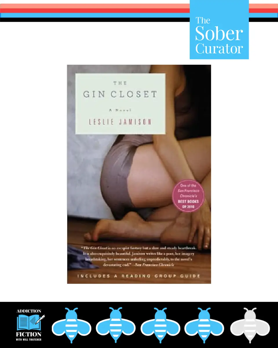 The Gin Closet by Leslie Jamison Addiction Fiction Book Review The Sober Curator
