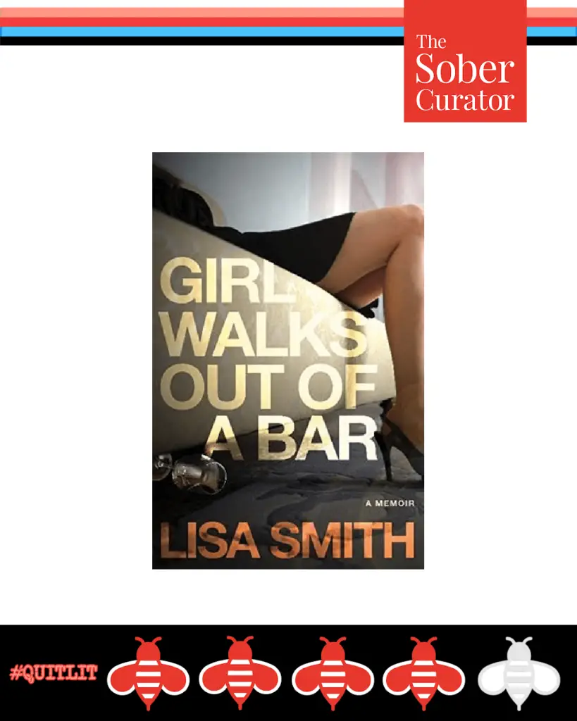 Girl Walks out of a Bar Lisa Smith quit lit book review by the sober curator