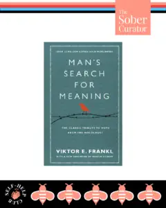 Man's Search for Meaning by Viktor Frankl Self Help Book Review The Sober Curator