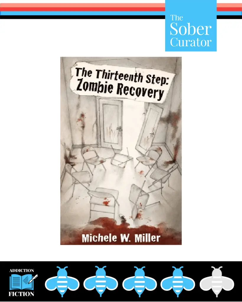 The Thirteenth Step Zombie Recovery Michele W Miller The Sober Curator Library Addiction Fiction Book Review