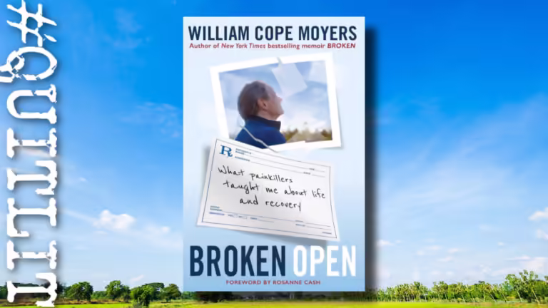Broken Open by William Cope Moyers | #QUITLIT Book Review Broken Open William Cope Moyers book review