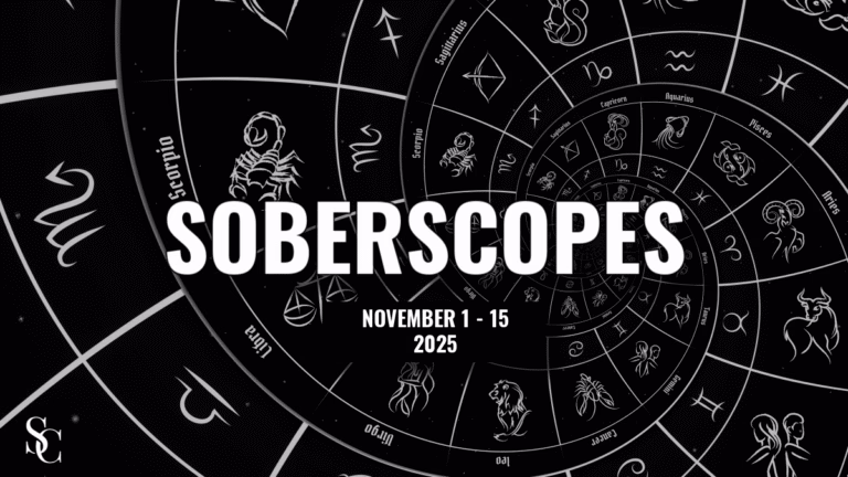 SoberScopes: The Horoscope for Sober Souls | November 1-15 Overview