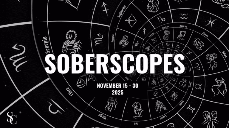 SoberScopes: The Horoscope for Sober Souls | November 15-30 Overview SoberScopes_ The Horoscope for Sober Souls _ November